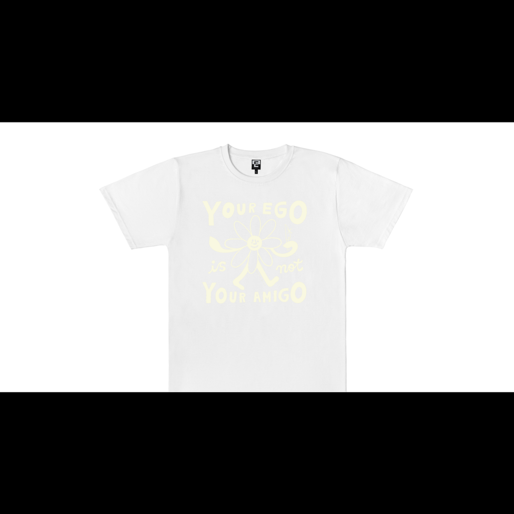 YOUR EGO IS NOT YOUR AMIGO