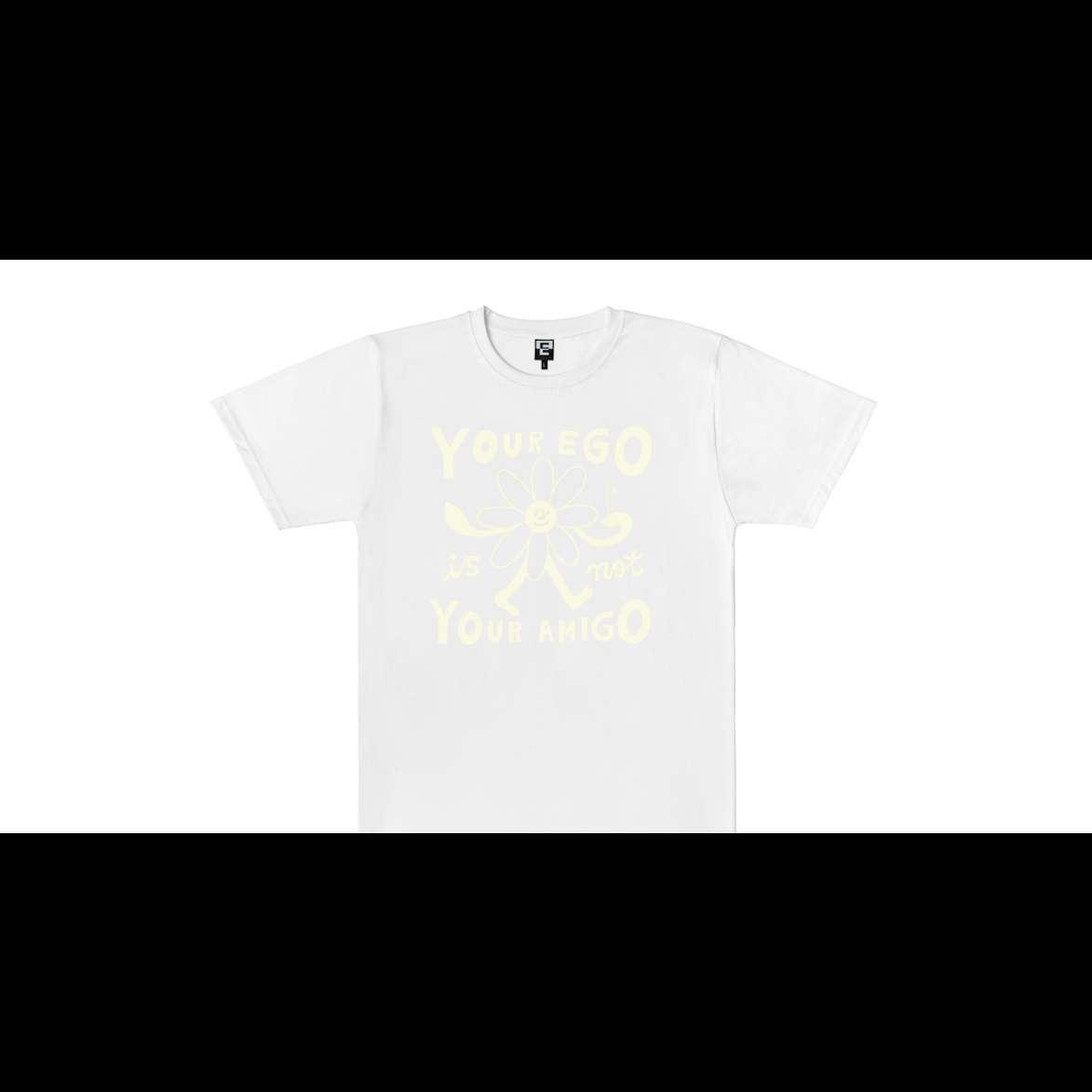 YOUR EGO IS NOT YOUR AMIGO